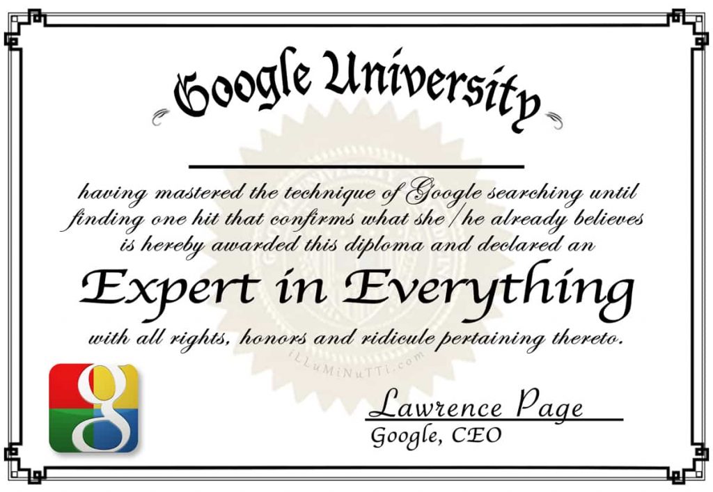 Simply researching on the web won’t make you an expert in Feng Shui. google university expert in everything min 1024x707 - Why You Should Hire a Feng Shui Consultant Instead of Doing It Yourself
